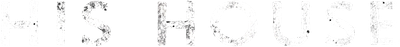His House
