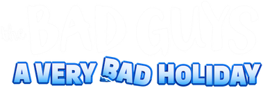 The Bad Guys: A Very Bad Holiday