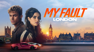 My Fault: London