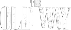 The Old Way